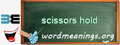 WordMeaning blackboard for scissors hold